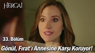 Gönül, Fıratı Annesine Karşı Koruyor - Hercai 33. Bölüm