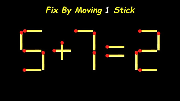 Impossible Matchstick Puzzle - Fix The Equation by moving 1 stick - Improve IQ