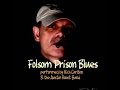 FOLSOM PRISON BLUES performed by Rich Carlton