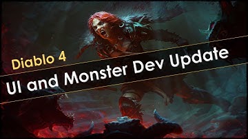 Diablo 4 UI and Monster Developer Update