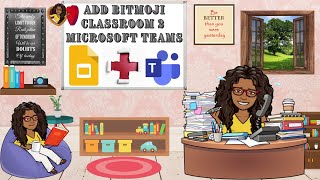 How to embed Bitmoji Classroom to MS Teams| How to upload your Bitmoji classroom to teams