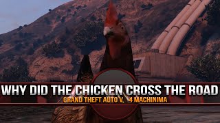Why Did The Chicken Cross The Road? - Grand Theft Auto V  | Mini Adventures - REC Original