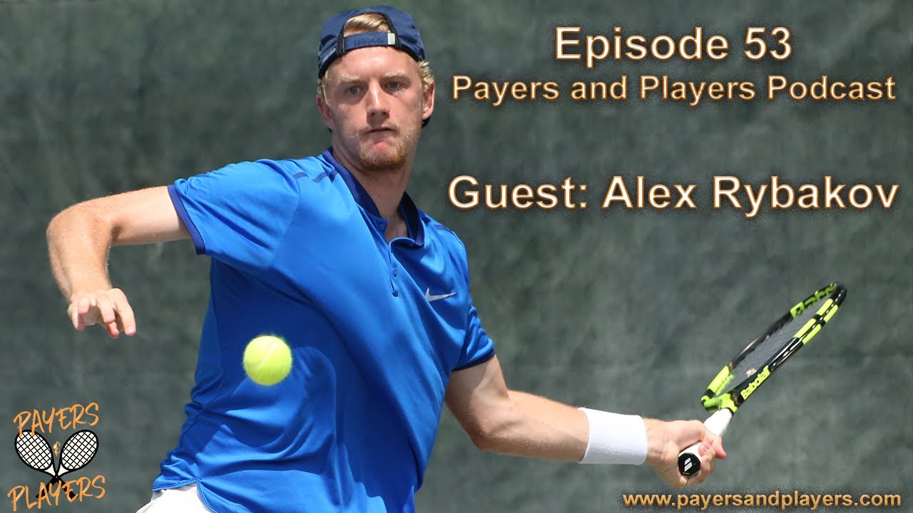 Episode 53 - Alex Rybakov - Current Professional Tennis Player - YouTube