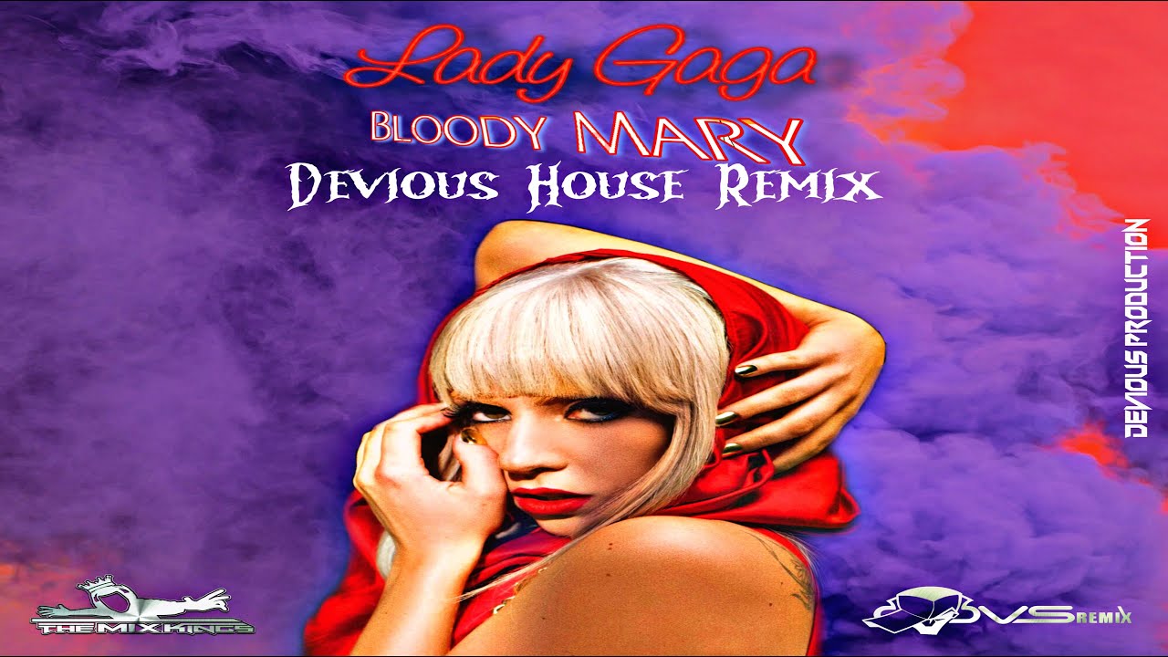 Lady Gaga Bloody Mary (Devious House Remix) YouTube