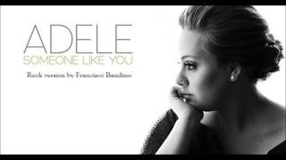 Adele - Someone Like You (Rock Version)
