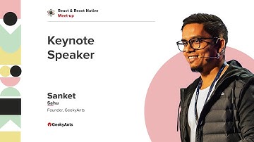 React & React Native Keynote | Sanket Sahu | React & React Native Meet-up | GeekyAnts