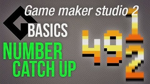 🔴Game Maker Studio 2 | Basics - Number catch up animation