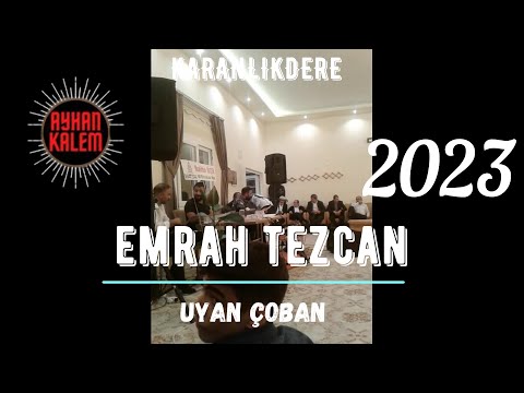 Emrah Tezcan - Uyan Çoban Karanlıkdere 2023