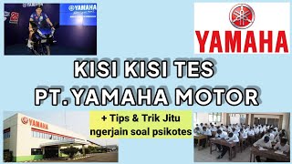 Kisi kisi Tes Kerja Pt Yamaha Indonesia Motor Manufacturing Pulogadung || Psikotes, Intervew, MCU