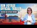 Discover &amp; Explore Cruising with BON VOYAGE– Official Trailer