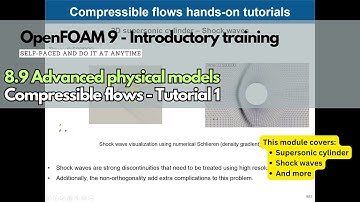 8.9 Module 8 - Advanced physics - Compressible flows #openfoamtraining