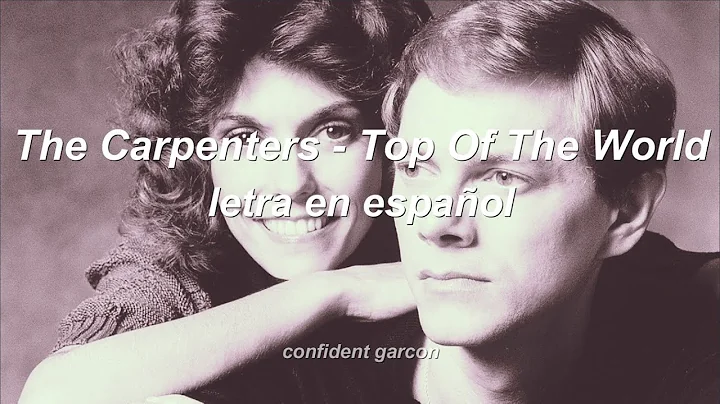 The Carpenters - Top Of The World (letra en espaol...