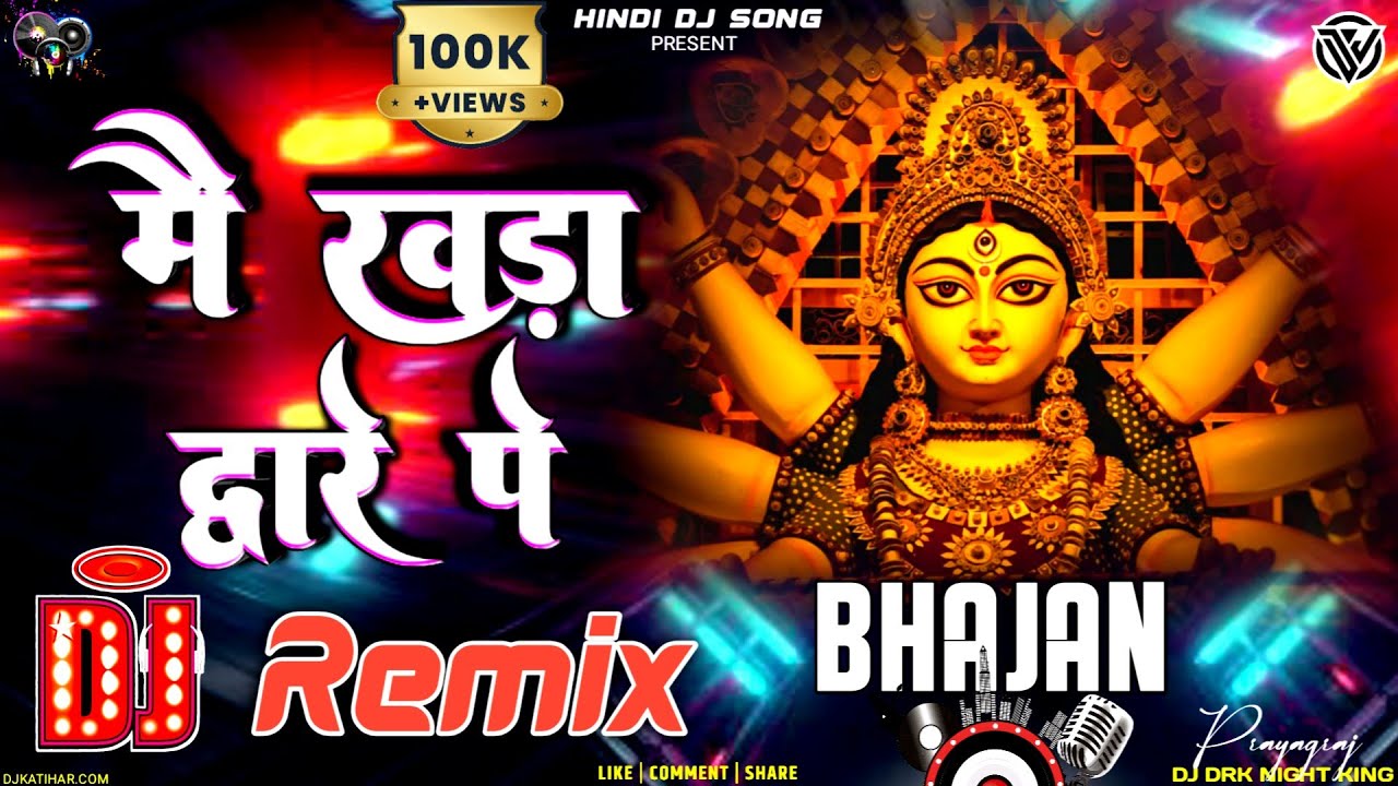 Main Khada Dware Pe Dj Remix Song  Maiyya Ka Chola Hai Rangla  Lakhbir Singh Lakkha  Dj Bhakti