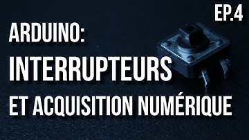 U=RI | Arduino Ep.4 - Interrupteurs et acquisition numérique