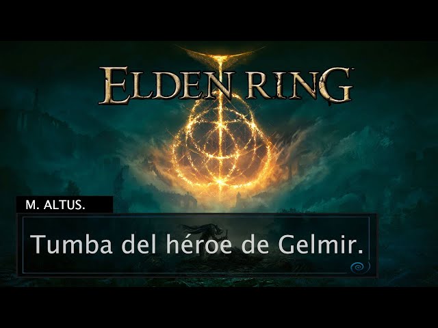 Elden Ring, M. Altus: Tumba del héroe de Gelmir.