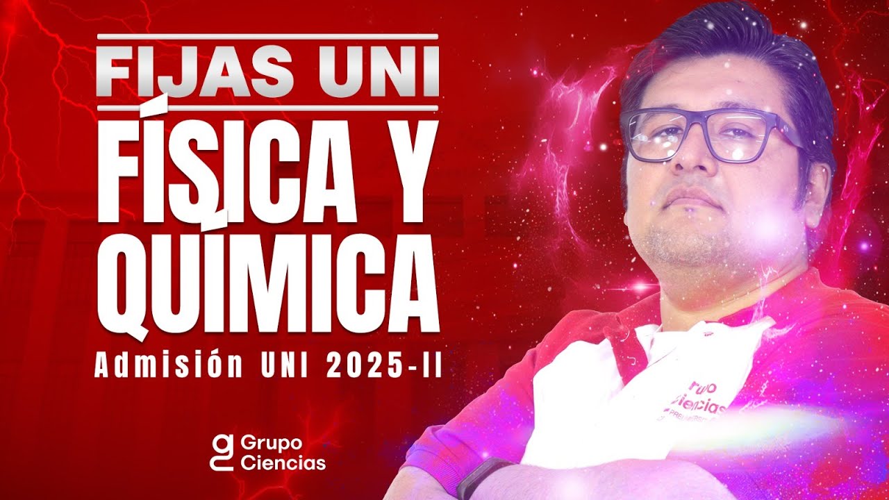 LAS FIJAS UNI ✨📢 QUÍMICA Y FÍSICA✨ [EN VIVO]