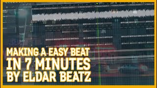 MAKING A EASY BEAT IN 7 MINUTES! | FL STUDIO