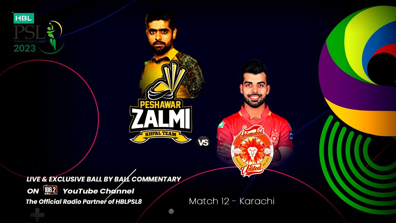 FM1062 LIVE HBL PSL 8 2023 Match 12 PZ vs IU LIVE CRICKET COMMENTARY Feb, 23rd 2023