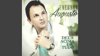Video thumbnail of "Emerson Augusto - Deus Acima de Tudo"