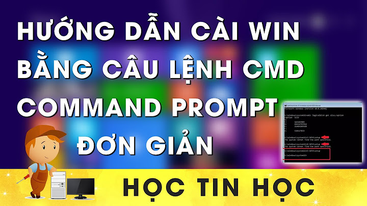 Hướng dẫn cài win 10 bằng cmd năm 2024