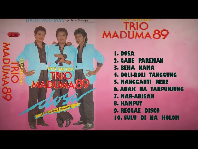 TRIO MADUMA89 Side A - Lagu Batak Jaman Dulu class=