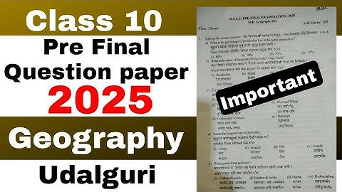 class 10 Pre final Geography E Question paper 2025-26 Udalguri with solutions new pattern HSLC 2026
