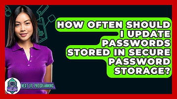 How Often Should I Update Passwords Stored In Secure Password Storage? - Next LVL Programming