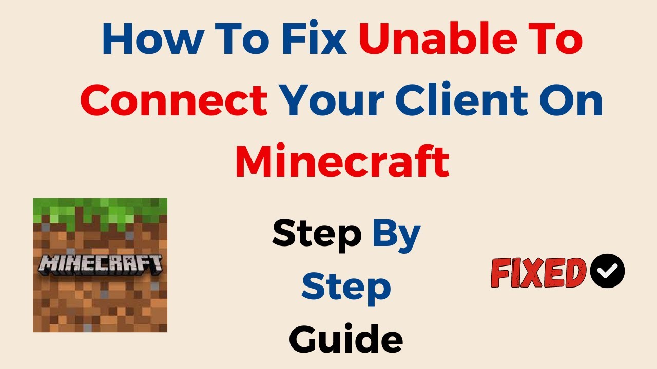 How To Fix Unable To Connect Please Restart Your Client On Minecraft