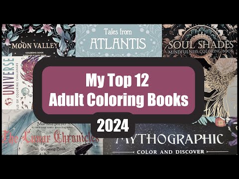 My Top 12 Adult Coloring Book Picks In 2024!