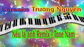 Karaoke Nếu là anh Remix Tone Nam