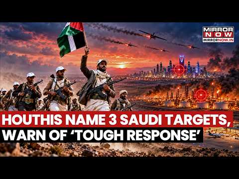Houthis Issue Fresh Threat To Saudi Arabia, Name 3 Target And Vow ‘Tough Response’ If Attacked