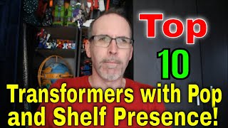 GotBot Counts Down: Top 10 Transformers with Pop and Presence on the Shelf
