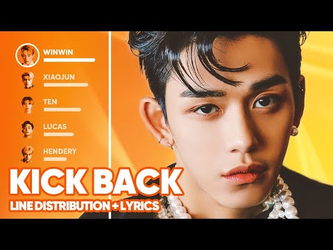 WayV/威神V - Kick Back 秘境 (Line Distribution + Lyrics Color Coded) PATREON REQUESTED