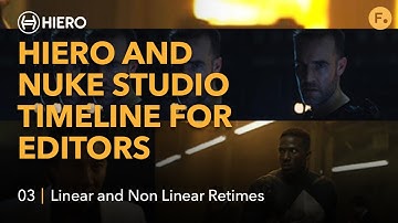 Hiero and Nuke Studio Timeline for Editors | Tools for Editors - 03 Linear And Non Linear Retimes