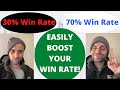 Do This NOW To Easily Increase Your Win Rate!