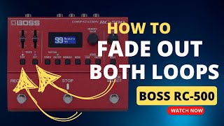 Boss RC-500 - All Fade on BOTH Tracks!