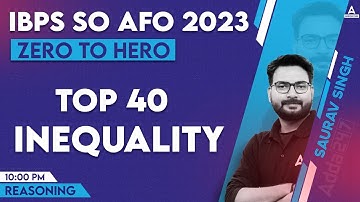 Top 40 Inequality | IBPS AFO Reasoning Preparation | Saurav Singh