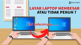 CARA MEMPERBESAR/MEMPERKECIL TAMPILAN LAYAR LAPTOP