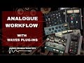 Full Analogue Workflow In-The-Box with Waves Plug-ins [Video 2/2]