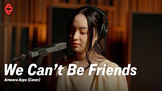 Ameera Asya - We Can't Be Friends (Cover)