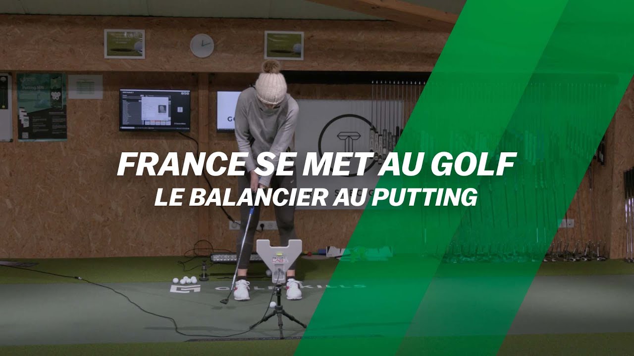 France se met au golf : Le balancier au putting