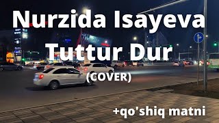 Nurzida Isaeva - Tuttur dur +qo'shiq matni