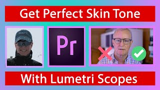 Get Perfect Skin Tone With Lumetri Scopes