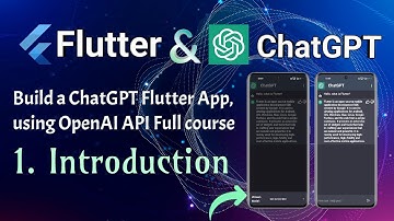 Introduction - Build ChatGPT App in Flutter using OpenAI API
