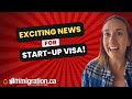 Exciting news: Canada’s Start-Up Visa program is booming!