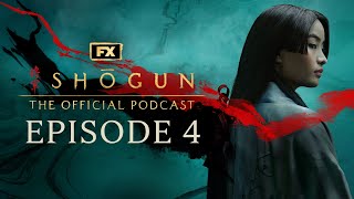 Episode 4 - The Eightfold Fence | FX's Shōgun: The Official Podcast