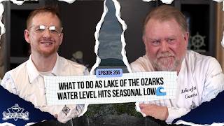 What To Do As Lake of the Ozarks Water Level Hits Seasonal Low🌊