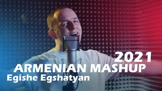 Смотреть Egishe Egshatyan - MASHUP (2021) Видеоклип!