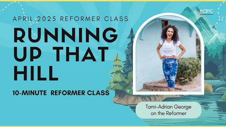 10 Min. Reformer workout:  Running Up That Hill with Tami-Adrian George | Online Pilates Classes