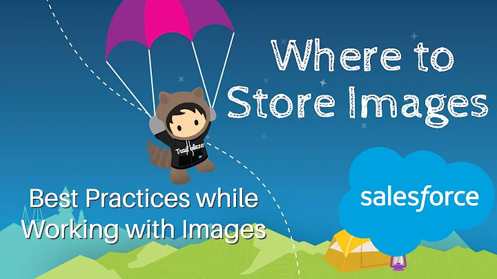 Best Practices while working with Images Salesforce